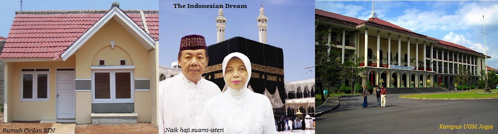 &#039;Indonesian Dreams&#039; : Punya Rumah Cicilan, Mobil Sejuta ummat, Naik Haji &amp;amp; Studi Anak 1