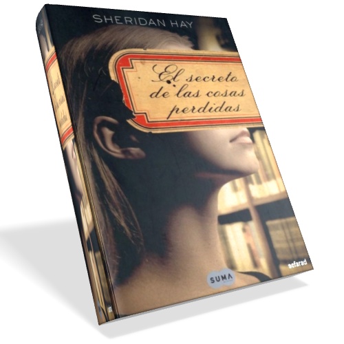 El secreto de las cosas perdidas - Sheridan Hay El secreto de las cosas perdidas - Sheridan Hay