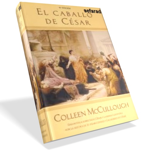 El caballo del César - Colleen McCullough (Masters of Roma VI) El caballo del César - Colleen McCullough (Masters of Roma VI)